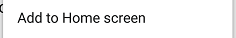 Chrome add to home option